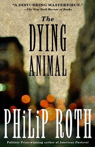 Cover for Philip Roth · The Dying Animal - Vintage International (Paperback Book) [Reprint edition] (2002)