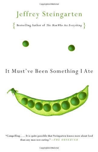 Cover for Jeffrey Steingarten · It Must've Been Something I Ate (Pocketbok) [Reprint edition] (2003)