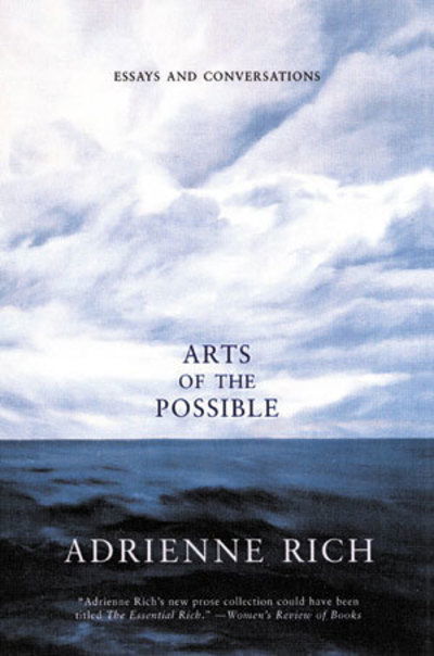 Arts of the Possible: Essays and Conversations - Adrienne Rich - Books - WW Norton & Co - 9780393323122 - April 25, 2002