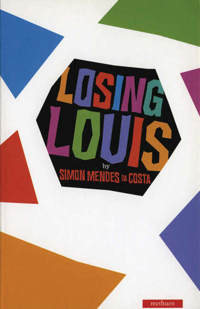 Simon Mendes Da Costa · Losing Louis - Modern Plays (Paperback Book) (2006)