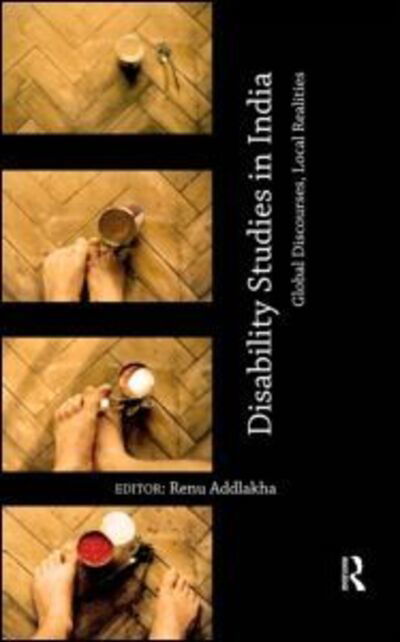 Cover for Renu Addlakha · Disability Studies in India: Global Discourses, Local Realities (Inbunden Bok) (2013)