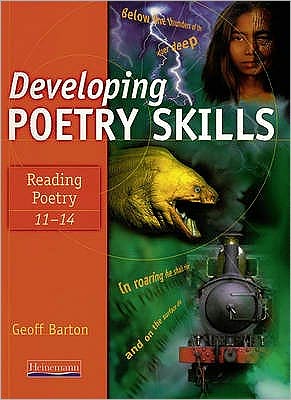Developing Poetry Skills: Reading Poetry 11-14 - Developing Poetry Skills - Geoff Barton - Books - Pearson Education Limited - 9780435104122 - September 11, 1998