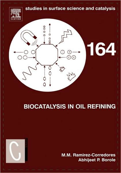 Cover for Abhijeet P. Borole · Biocatalysis in Oil Refining - Studies in Surface Science and Catalysis (Hardcover Book) (2007)