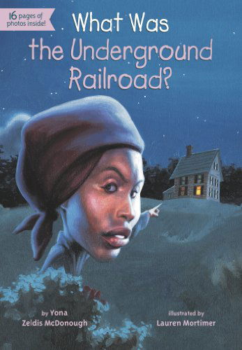 Cover for Yona Zeldis McDonough · What Was the Underground Railroad? - What Was? (Pocketbok) (2013)