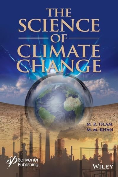 Cover for M. R. Islam · The Science of Climate Change - Wiley-Scrivener (Gebundenes Buch) (2019)