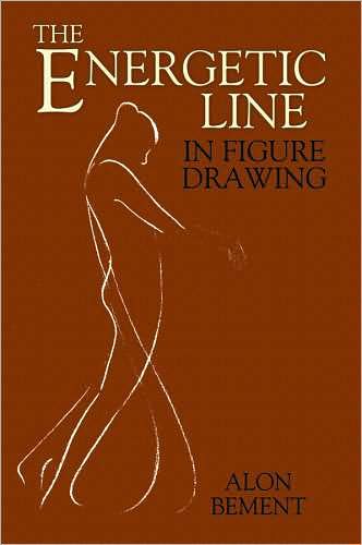 Cover for Alon Bement · The Energetic Line in Figure Drawing - Dover Anatomy for Artists (Paperback Book) (2009)