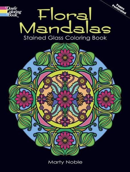 Cover for Marty Noble · Floral Mandalas Stained Glass Coloring Book - Dover Design Stained Glass Coloring Book (Paperback Book) (2012)