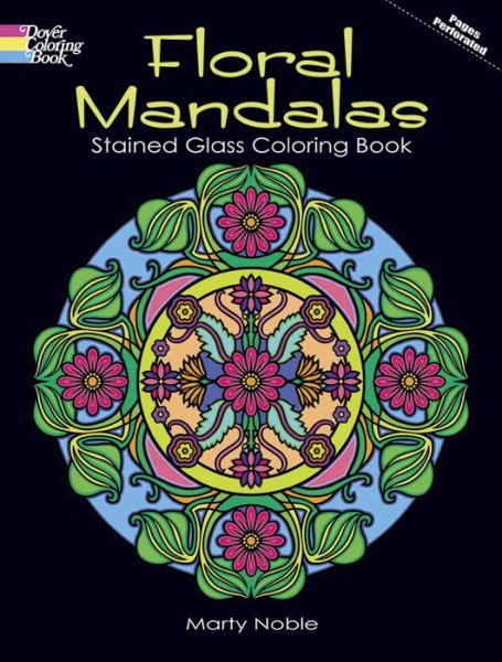 Floral Mandalas Stained Glass Coloring Book - Dover Design Stained Glass Coloring Book - Marty Noble - Books - Dover Publications Inc. - 9780486483122 - February 24, 2012