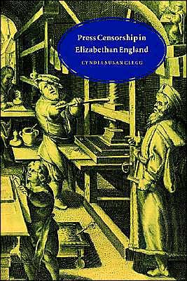 Cover for Clegg, Cyndia Susan (Pepperdine University, Malibu) · Press Censorship in Elizabethan England (Hardcover bog) (1997)