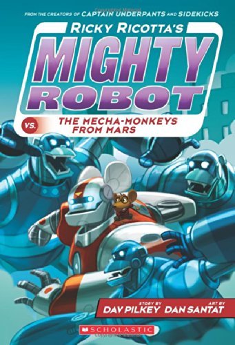 Cover for Dav Pilkey · Ricky Ricotta's Mighty Robot vs. the Mecha-Monkeys from Mars (Ricky Ricotta's Mighty Robot #4) - Ricky Ricotta's Mighty Robot (Taschenbuch) [Revised edition] (2014)