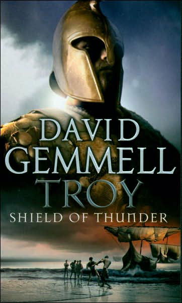 Cover for David Gemmell · Troy: Shield Of Thunder: (Troy: 2): Epic storytelling at its very best, interlacing myth, history, and high adventure - Troy (Taschenbuch) [Ingen] (2007)