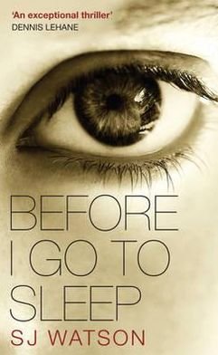 Cover for S. J. Watson · Before I Go To Sleep (Paperback Book) [1er édition] (2012)