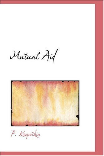 Cover for P Kropotkin · Mutual Aid (Hardcover Book) (2008)