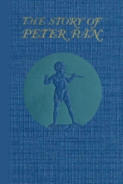The Story of Peter Pan - Sir J. M. Barrie - Books - Lulu.com - 9780557370122 - November 21, 2010