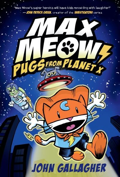 Max Meow Book 3 : Pugs from Planet X - John Gallagher - Livros - Random House Books for Young Readers - 9780593121122 - 9 de novembro de 2021