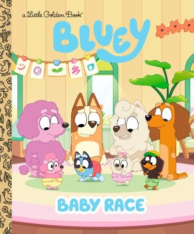 Cover for Golden Books · Baby Race (Bluey) (Bog) (2023)