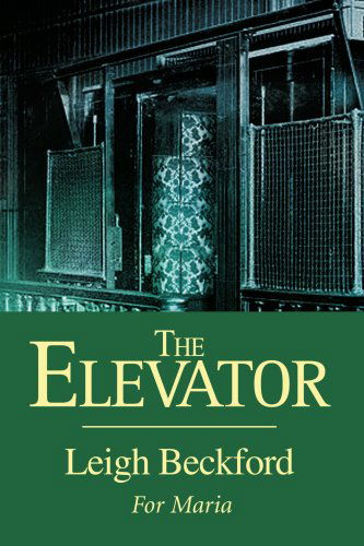 Cover for Leigh Beckford · The Elevator (Paperback Book) (2005)