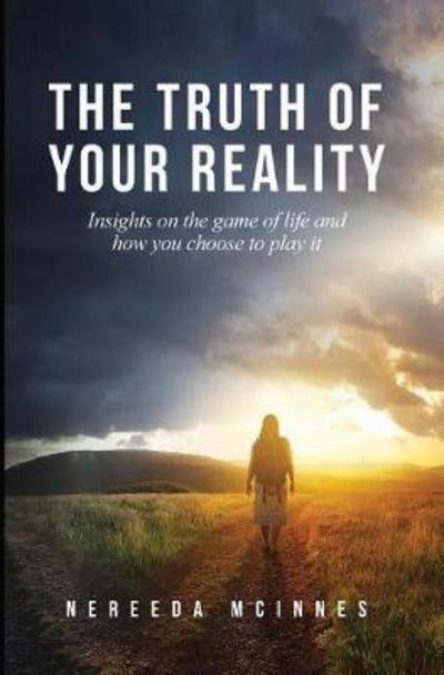 Cover for Nereeda McInnes · The Truth of Your Reality (Gebundenes Buch) (2017)