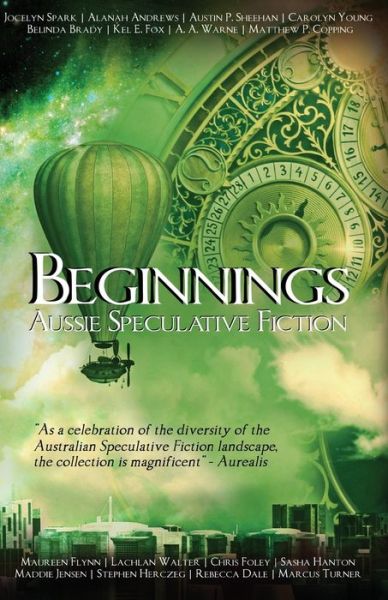 Cover for Austin P Sheehan · Beginnings An Australian Speculative Fiction Anthology (Paperback Book) (2018)