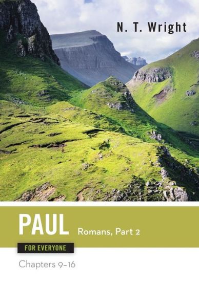 Cover for N. T. Wright · Paul for Everyone: Romans: Chapters 9-16 (For Everyone) (Paperback Book) (2005)