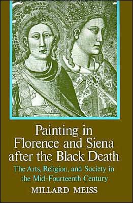 Cover for Millard Meiss · Painting in Florence and Siena after the Black Death (Paperback Book) (1979)