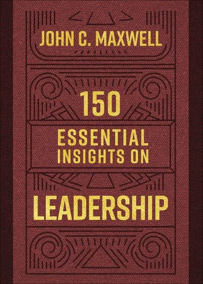 Cover for John C. Maxwell · 150 Essential Insights on Leadership (Book) (2021)
