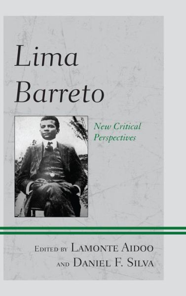 Cover for Lamonte Aidoo · Lima Barreto: New Critical Perspectives (Hardcover Book) (2013)