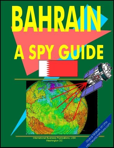 Cover for USA International Business Publications · Bahrain: a &quot;Spy&quot; Guide (World &quot;Spy&quot; Guide Library) (Paperback Book) [1st edition] (2008)