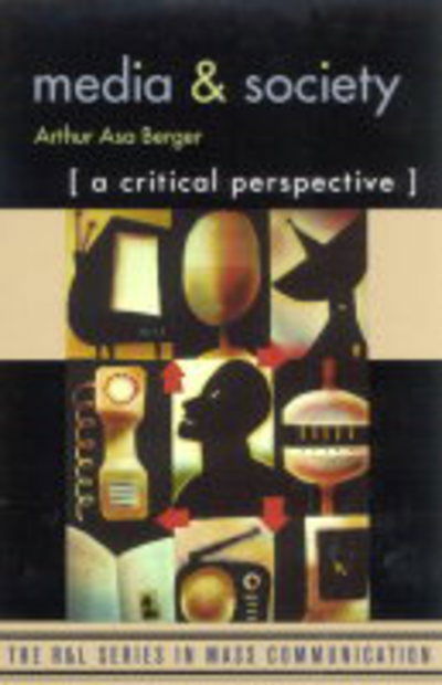 Cover for Arthur Asa Berger · Media and Society: A Critical Perspective (Paperback Book) (2003)