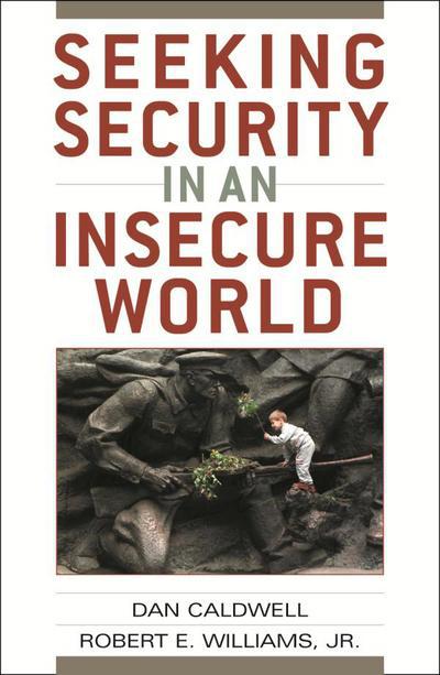 Cover for Dan Caldwell · Seeking Security in an Insecure World (Hardcover Book) (2006)