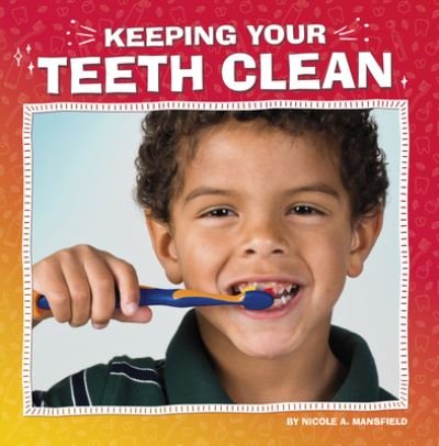 Cover for Nicole A. Mansfield · Keeping Your Teeth Clean (Book) (2023)