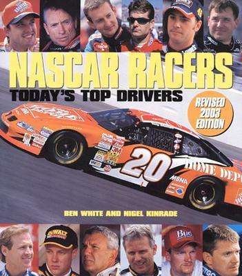 Cover for Ben White · Nascar Racers: Today's Top Drivers (Hardcover Book) [Revised edition] (2003)