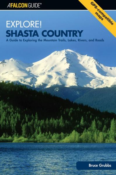 Cover for Bruce Grubbs · Explore! Shasta Country - Exploring (MISC) (2006)