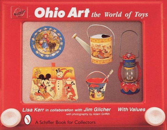 Cover for Lisa Kerr · Ohio Art: The World of Toys (Paperback Book) (1998)