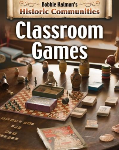 Cover for Bobbie Kalman · Classroom Games (Hardcover Book) (2020)