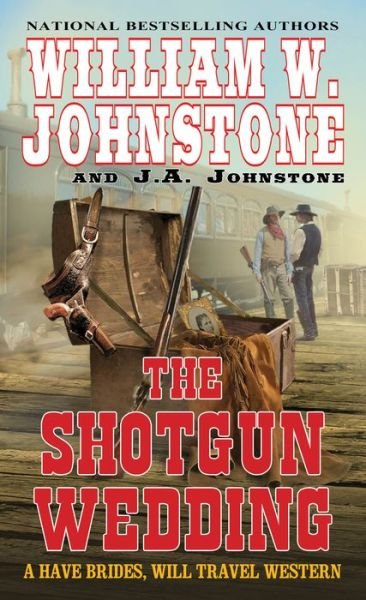 Cover for William W. Johnstone · The Shotgun Wedding (Paperback Book) (2020)