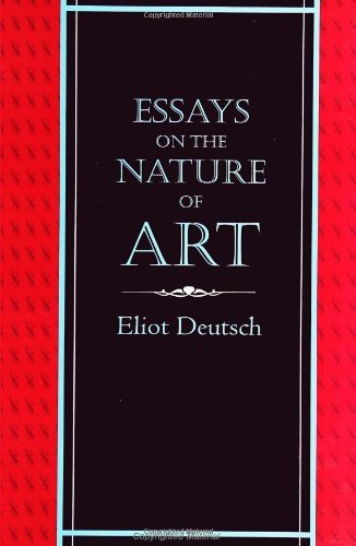 Cover for Eliot Deutsch · Essays on the Nature of Art (Reference Books in International) (Paperback Book) (1996)