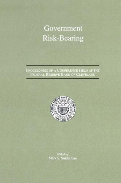 Cover for Mark S Sniderman · Government Risk-Bearing: Proceedings of a Conference Held at the Federal Reserve Bank of Cleveland, May 1991 (Hardcover Book) [1993 edition] (1993)