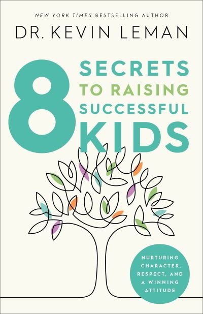 Cover for Kevin Leman · 8 Secrets to Raising Successful Kids (Paperback Book) (2021)