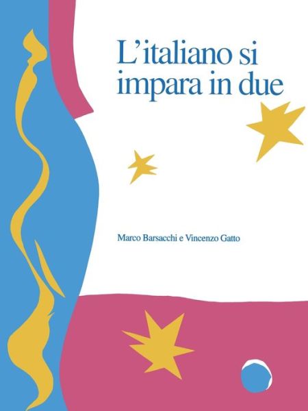 Marco Barsacchi · L'Italiano si impara in due - Toronto Italian Studies (Paperback Book) (1993)