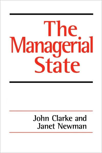Cover for John H. Clarke · The Managerial State: Power, Politics and Ideology in the Remaking of Social Welfare (Paperback Bog) (1997)