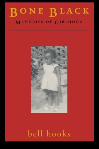 Cover for Bell Hooks · Bone Black: Memories of Girlhood (Paperback Book) [Reprint edition] (1997)
