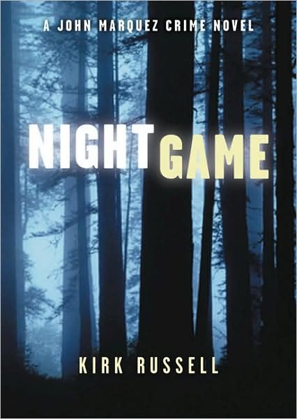 Night game a John Marquez crime novel - Kirk Russell - Books - Chronicle Books - 9780811841122 - October 21, 2004