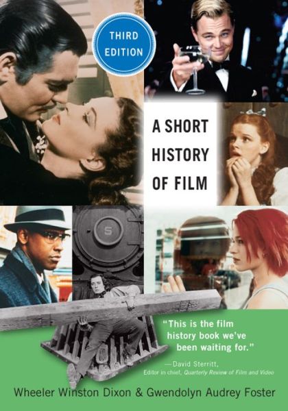 Cover for Wheeler Winston Dixon · A Short History of Film (Paperback Book) [3 Revised edition] (2018)