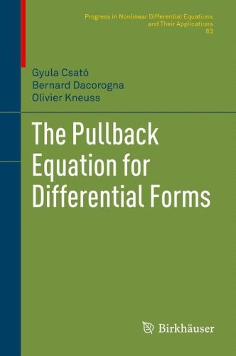 The Pullback Equation for Differential Forms - Progress in Nonlinear Differential Equations and Their Applications - Gyula Csato - Bøker - Birkhauser Boston Inc - 9780817683122 - 12. november 2011