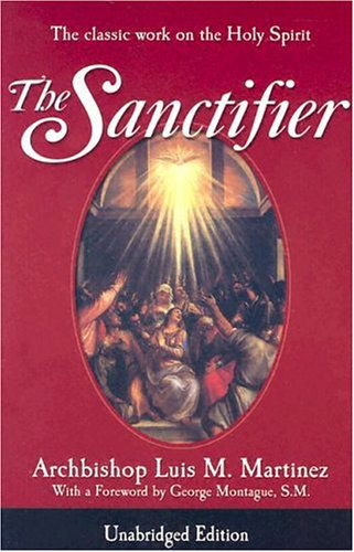 The Sanctifier - Luis M. Martinez - Książki - Pauline Books & Media - 9780819874122 - 1 lutego 2004