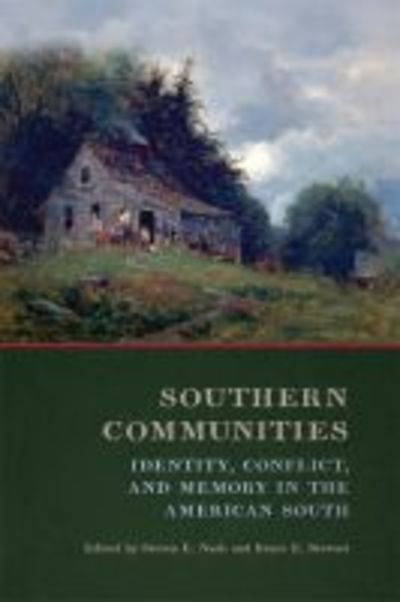 Cover for Southern Communities: Identity, Conflict, and Memory in the American South (Paperback Book) (2019)