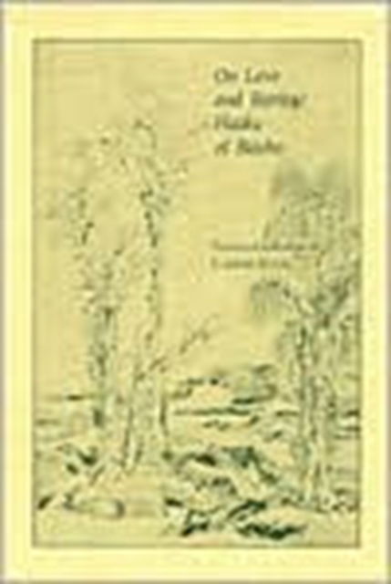 On Love and Barley: Haiku of Basho - Basho Matsuo - Bücher - University of Hawaii Press - 9780824810122 - 1986