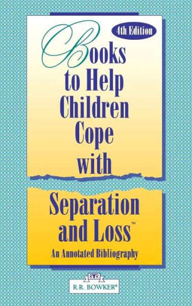 Cover for Masha K. Rudman · Books to Help a Child Cope with Separation and Loss: An Annotated Bibliography, 4th Edition (Hardcover Book) [4 Revised edition] (1994)