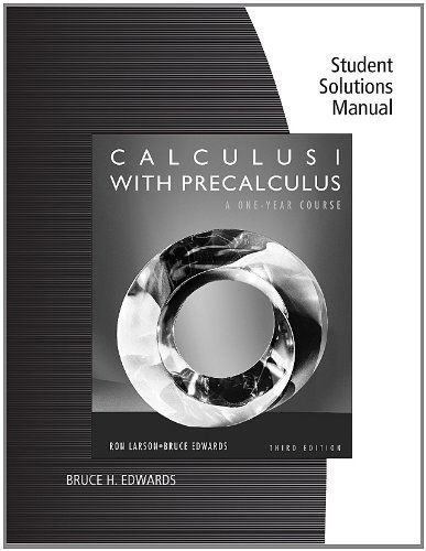 Student Solutions Manual: Calculus I with Precalculus, 3rd - Ron Larson - Books - Cengage Learning, Inc - 9780840069122 - April 12, 2011